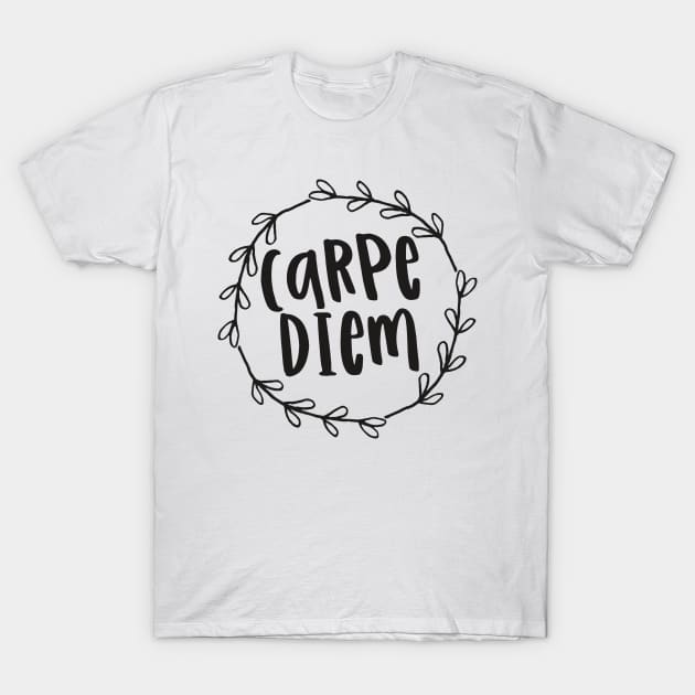 Carpe diem / motivational quote T-Shirt by Naumovski